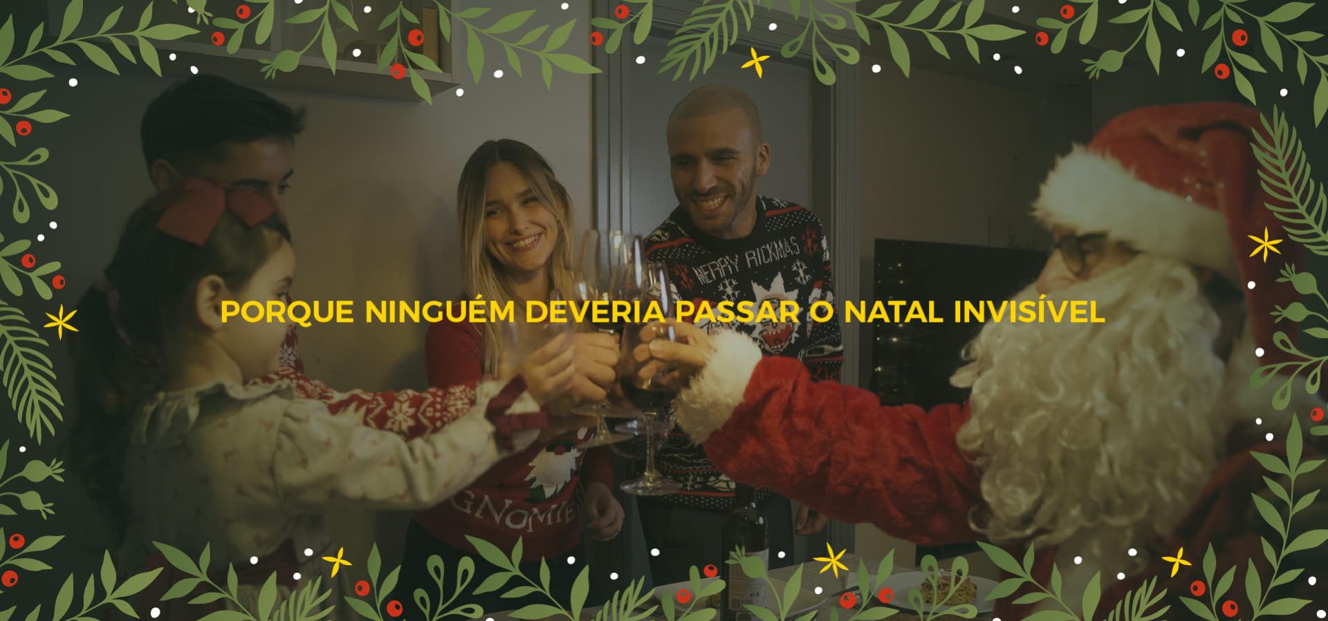 [PORQUE NINGUÉM DEVERIA PASSAR O NATAL INVISÍVEL]