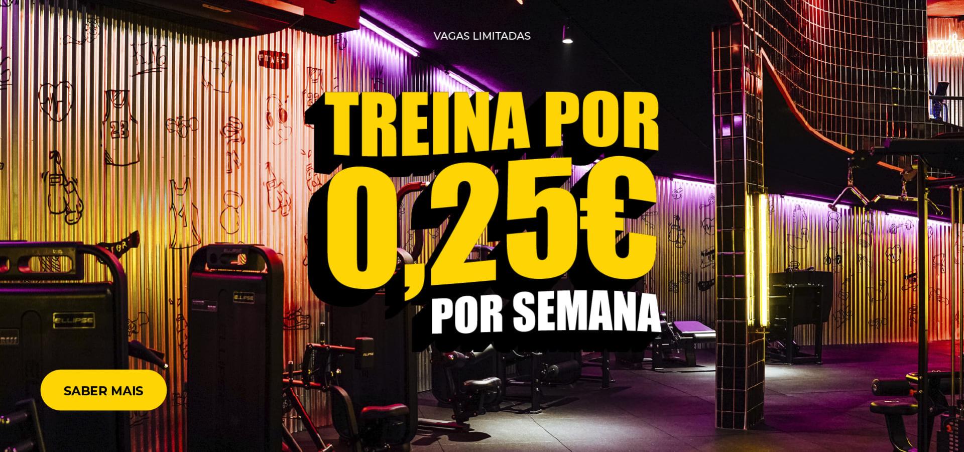 [GINÁSIO POR 0,25€ POR SEMANA]
